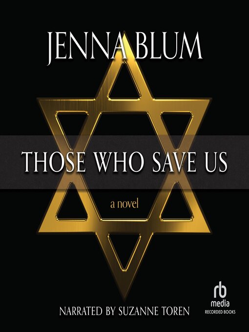 Title details for Those Who Save Us by Jenna Blum - Wait list